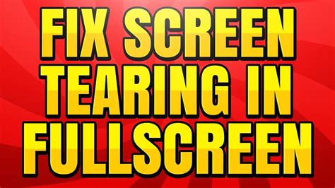 youtube screen tearing